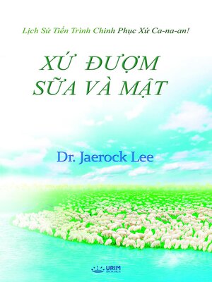 cover image of XỨ  ĐƯỢM  SỮA VÀ  MẬT(Vietnames Edition)